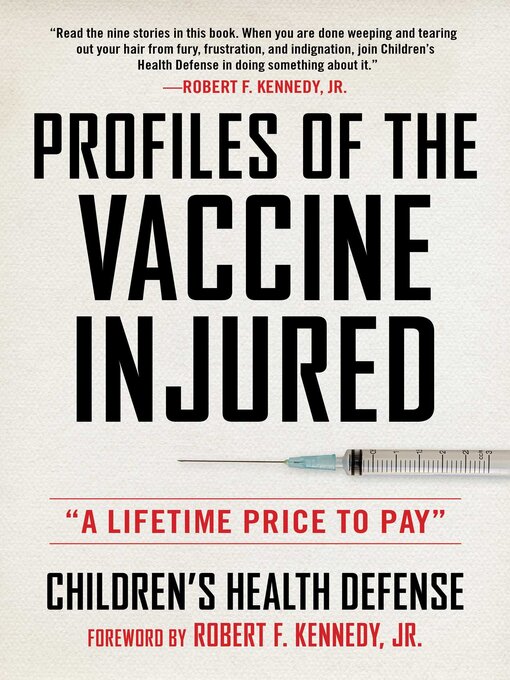 Title details for Profiles of the Vaccine-Injured by Children's Health Defense - Available